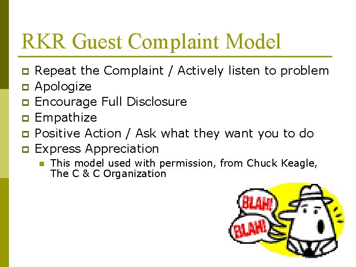 RKR Guest Complaint Model p p p Repeat the Complaint / Actively listen to