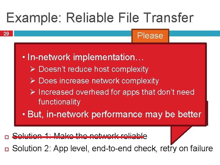 Example: Reliable File Transfer 29 Please Retry • In-network implementation… Ø Doesn’t reduce host
