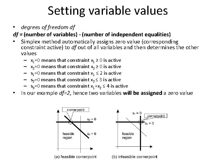Setting variable values • degrees of freedom df df = (number of variables) -
