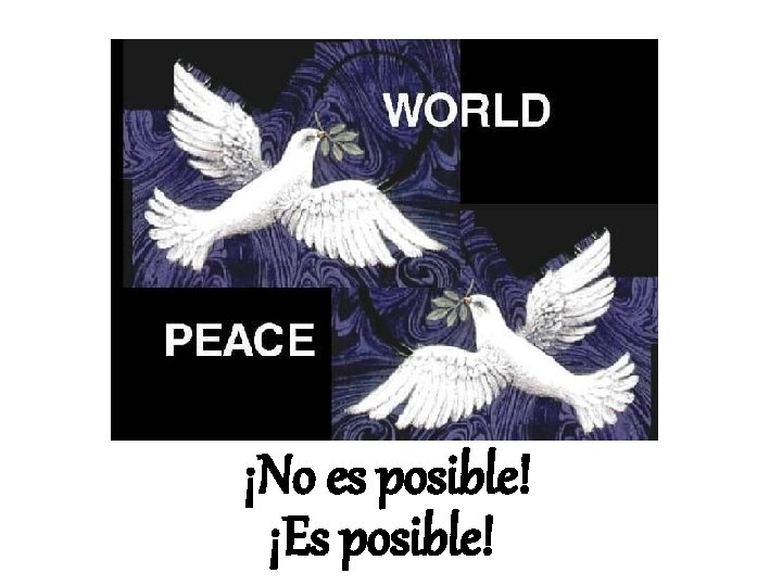 ¡No es posible! ¡Es posible! 