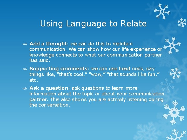Using Language to Relate Add a thought: we can do this to maintain communication.