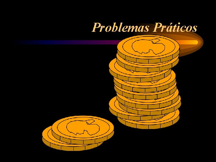 Problemas Práticos 