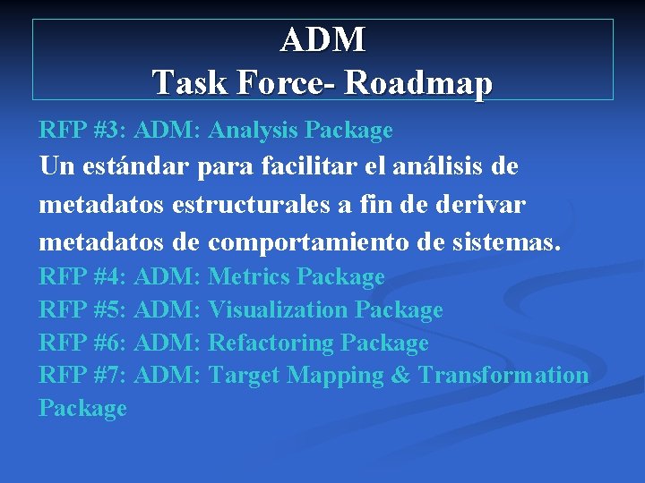 ADM Task Force- Roadmap RFP #3: ADM: Analysis Package Un estándar para facilitar el