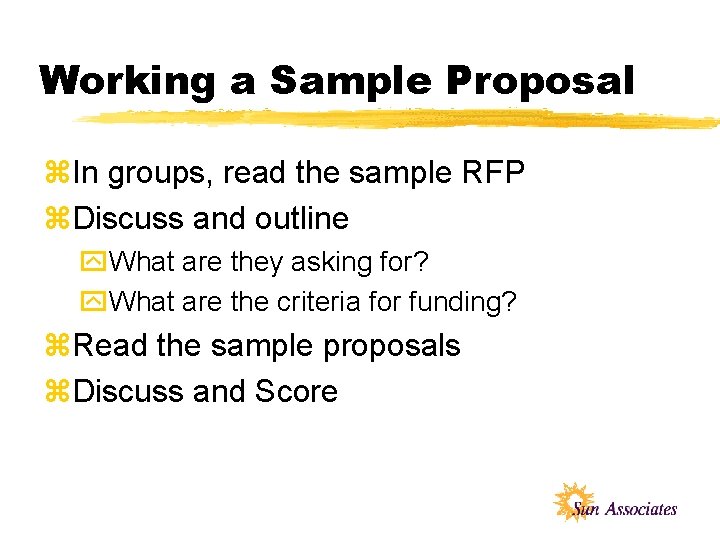 Working a Sample Proposal z. In groups, read the sample RFP z. Discuss and