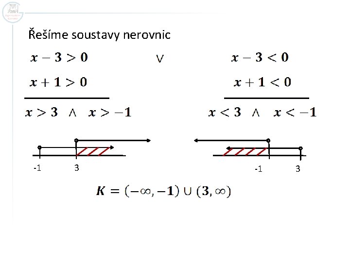 Řešíme soustavy nerovnic -1 3 