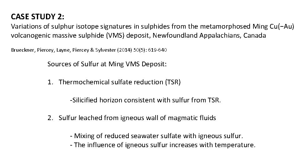 CASE STUDY 2: Variations of sulphur isotope signatures in sulphides from the metamorphosed Ming