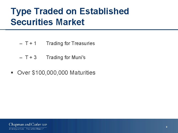 Type Traded on Established Securities Market – T+1 Trading for Treasuries – T+3 Trading