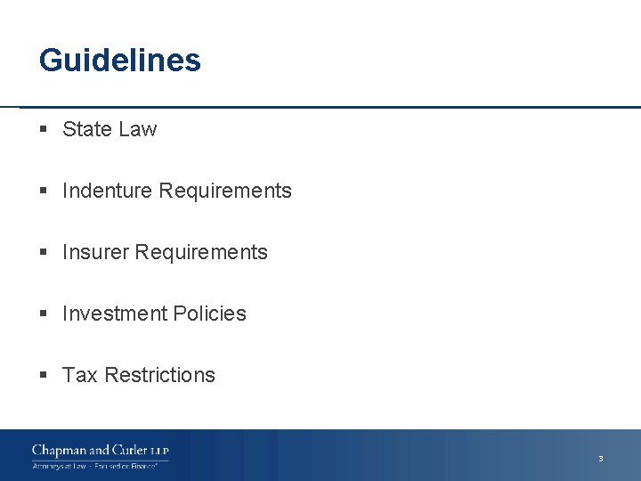 Guidelines § State Law § Indenture Requirements § Insurer Requirements § Investment Policies §