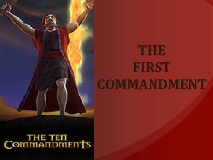 THE FIRST COMMANDMENT 