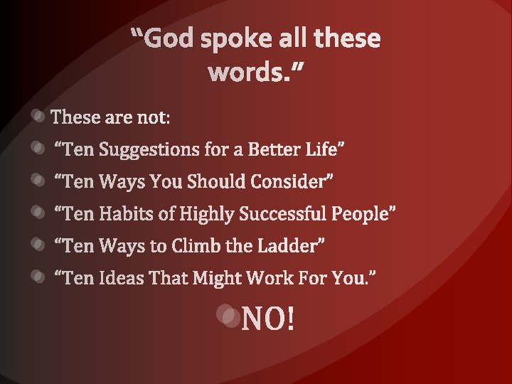 “God spoke all these words. ” 