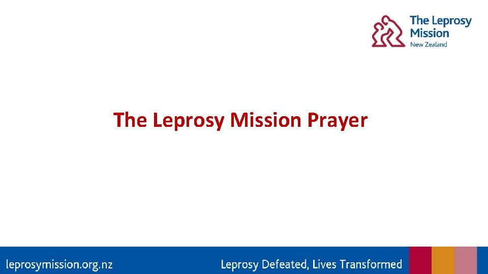 The Leprosy Mission Prayer . nz 