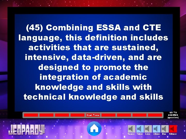 (45) Combining ESSA and CTE language, this definition includes activities that are sustained, intensive,