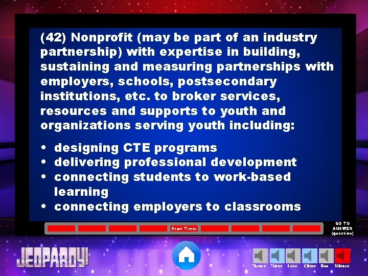 (42) Nonprofit (may be part of an industry partnership) with expertise in building, sustaining