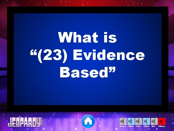 What is “(23) Evidence Based” Theme Timer Lose Cheer Boo Silence 