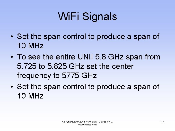 Wi. Fi Signals • Set the span control to produce a span of 10