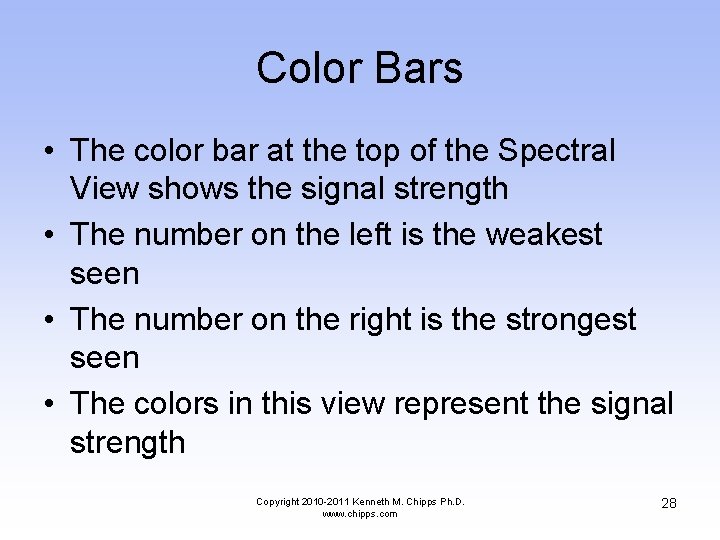 Color Bars • The color bar at the top of the Spectral View shows