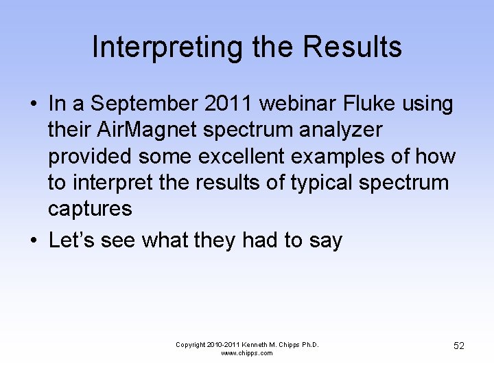 Interpreting the Results • In a September 2011 webinar Fluke using their Air. Magnet