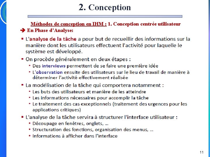 2. Conception Méthodes de conception en IHM : 1. Conception centrée utilisateur En Phase