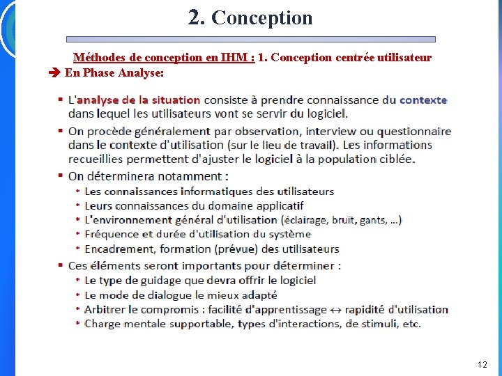 2. Conception Méthodes de conception en IHM : 1. Conception centrée utilisateur En Phase