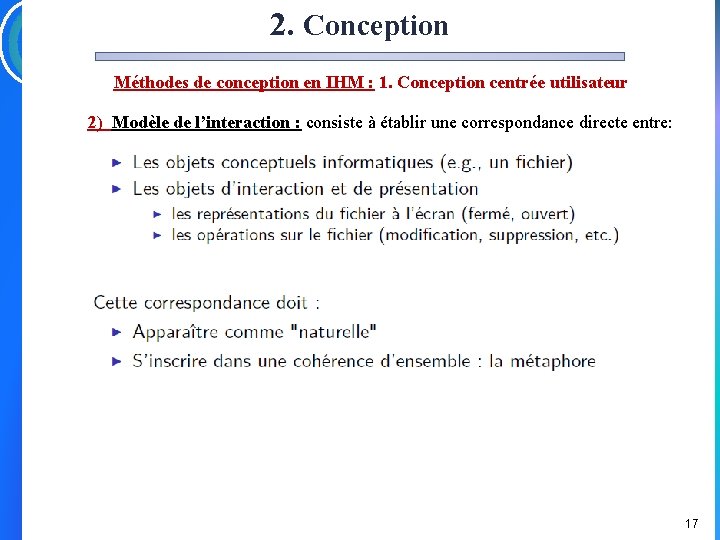 2. Conception Méthodes de conception en IHM : 1. Conception centrée utilisateur 2) Modèle