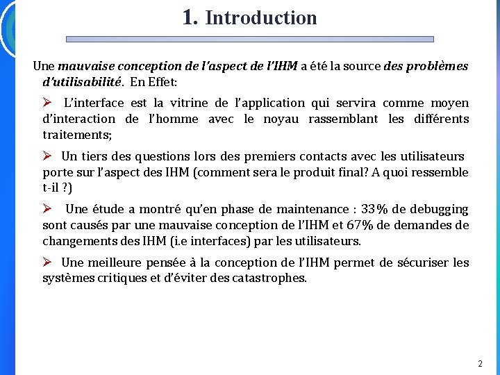 1. Introduction Une mauvaise conception de l’aspect de l’IHM a été la source des