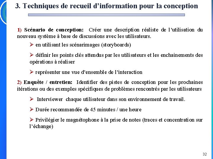 3. Techniques de recueil d’information pour la conception 1) Scénario de conception: Créer une