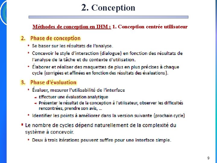2. Conception Méthodes de conception en IHM : 1. Conception centrée utilisateur ² 9