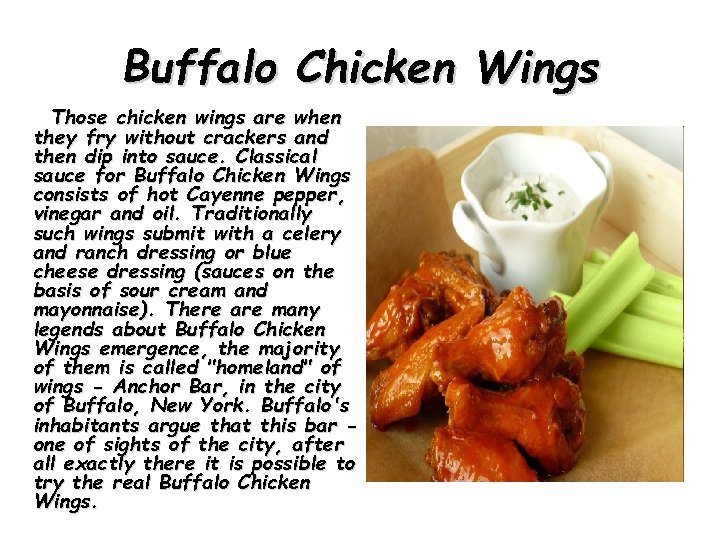 Buffalo Chicken Wings Those chicken wings are when they fry without crackers and then