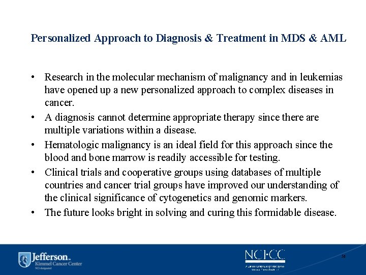 Personalized Approach to Diagnosis & Treatment in MDS & AML • Research in the