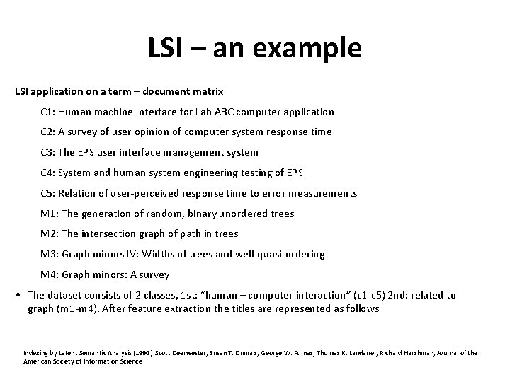 LSI – an example LSI application on a term – document matrix C 1: