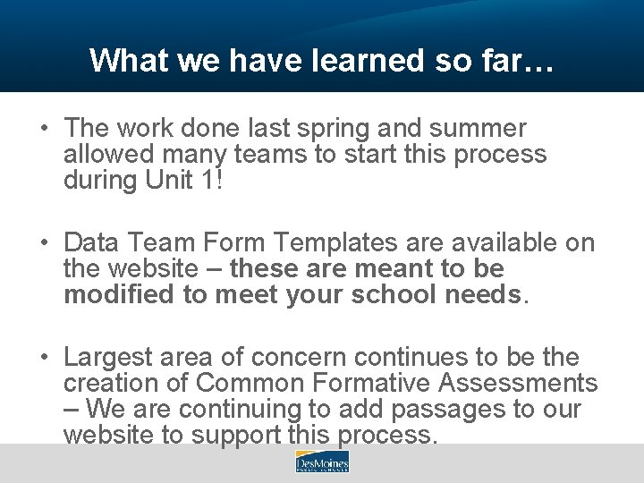 What we have learned so far… • The work done last spring and summer