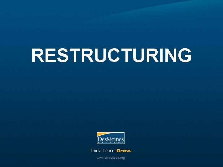 RESTRUCTURING 
