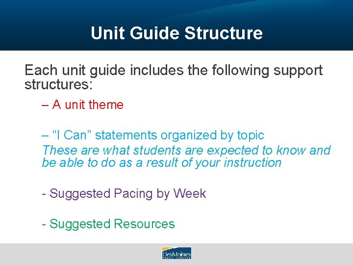 Unit Guide Structure Each unit guide includes the following support structures: – A unit
