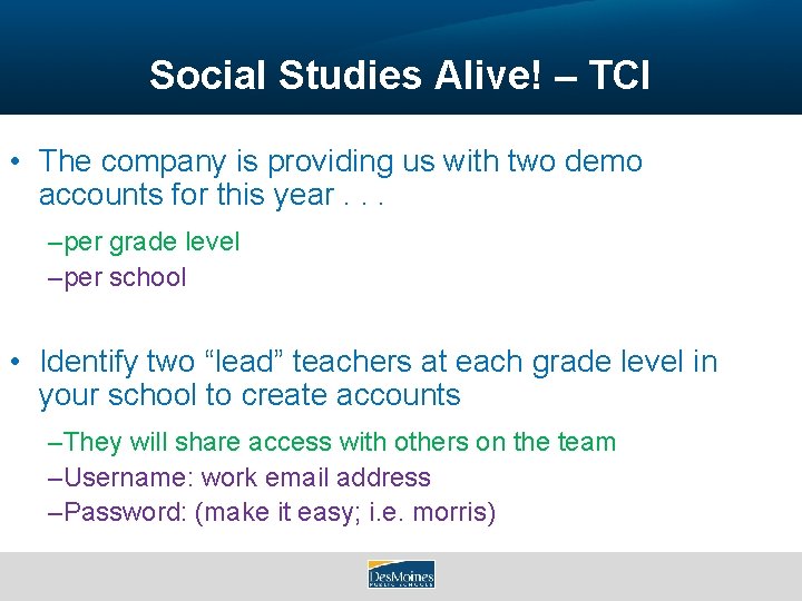 Social Studies Alive! – TCI • The company is providing us with two demo