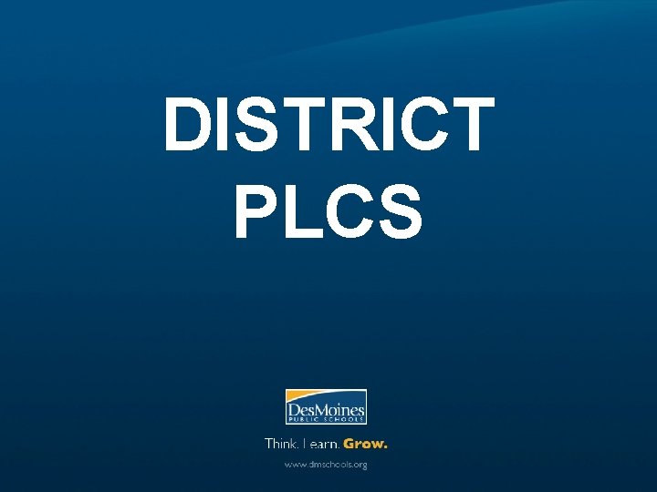 DISTRICT PLCS 