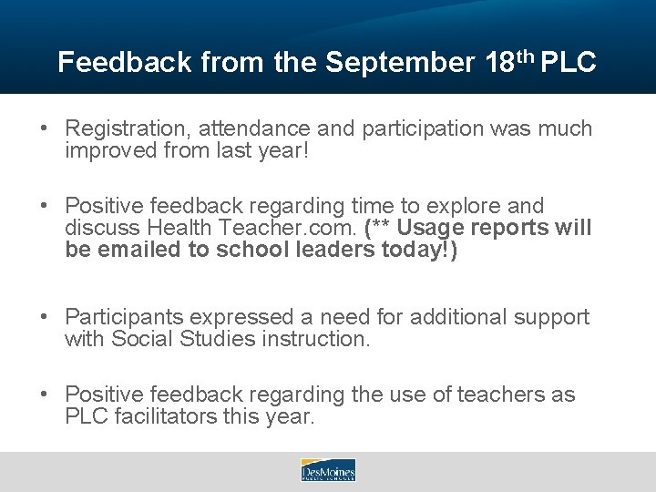 Feedback from the September 18 th PLC • Registration, attendance and participation was much