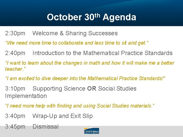 October 30 th Agenda 2: 30 pm Welcome & Sharing Successes “We need more