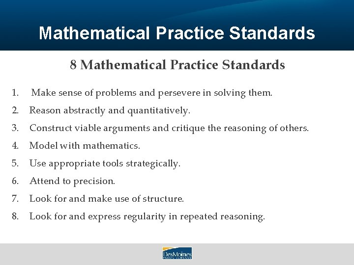 Mathematical Practice Standards 8 Mathematical Practice Standards 1. Make sense of problems and persevere