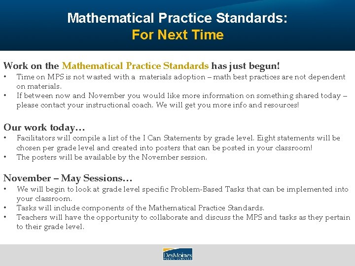 Mathematical Practice Standards: For Next Time Work on the Mathematical Practice Standards has just