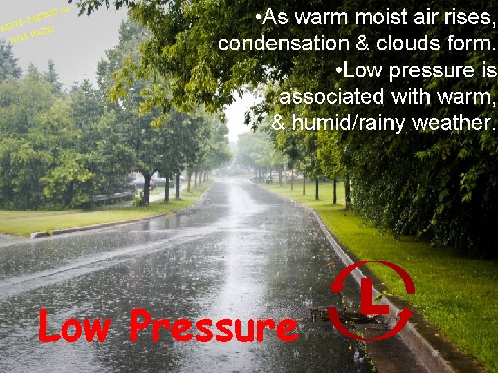 G on N I K -TA NOTE AGE! P THIS • As warm moist