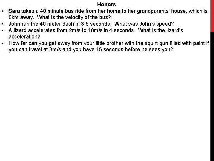  • • Honors Sara takes a 40 minute bus ride from her home