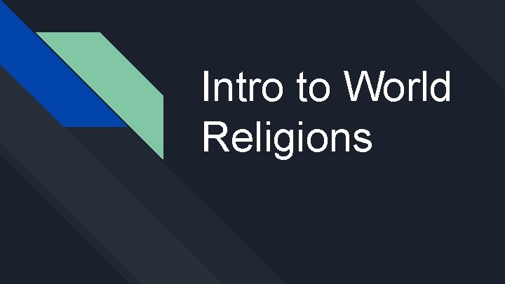 Intro to World Religions 