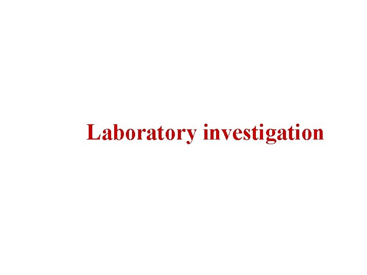 Laboratory investigation 