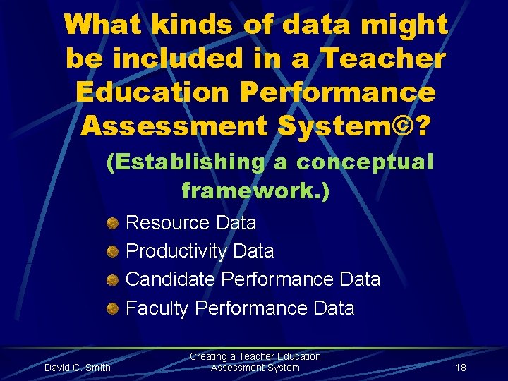 What kinds of data might be included in a Teacher Education Performance Assessment System©?