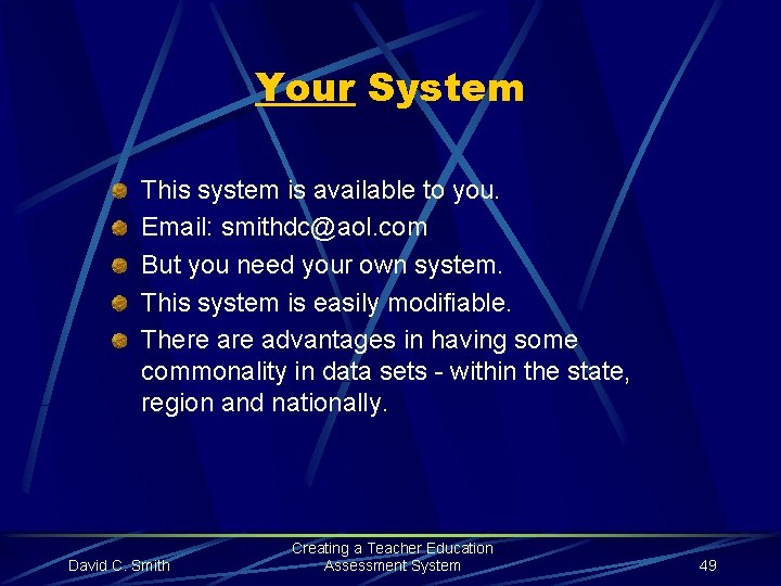 Your System This system is available to you. Email: smithdc@aol. com But you need
