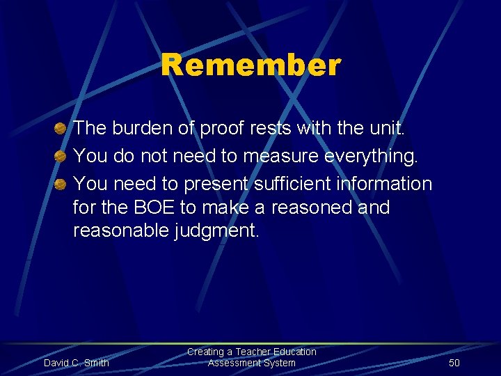 Remember The burden of proof rests with the unit. You do not need to