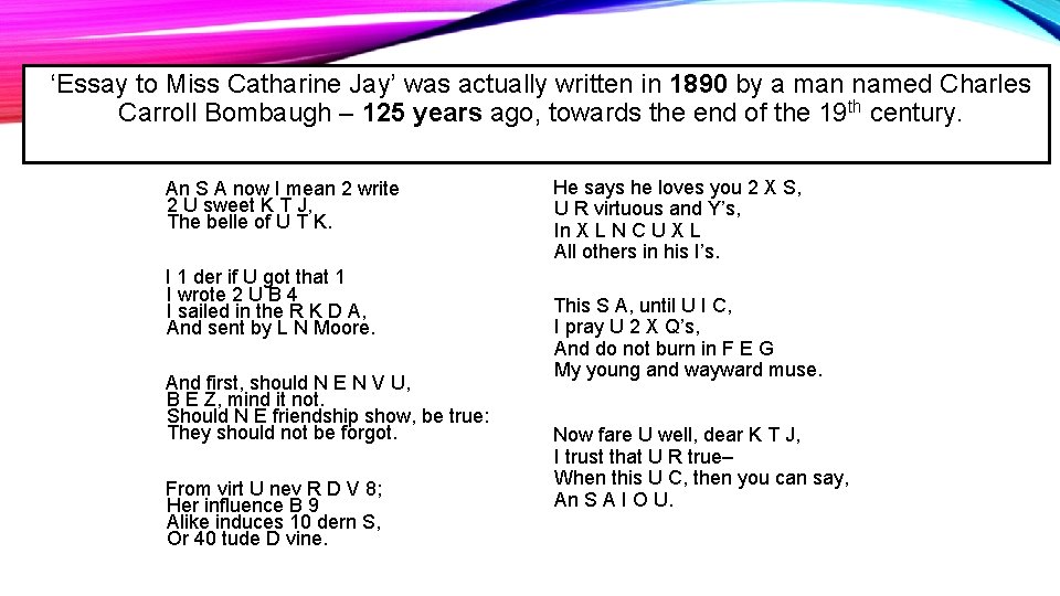 ‘Essay to Miss Catharine Jay’ was actually written in 1890 by a man named