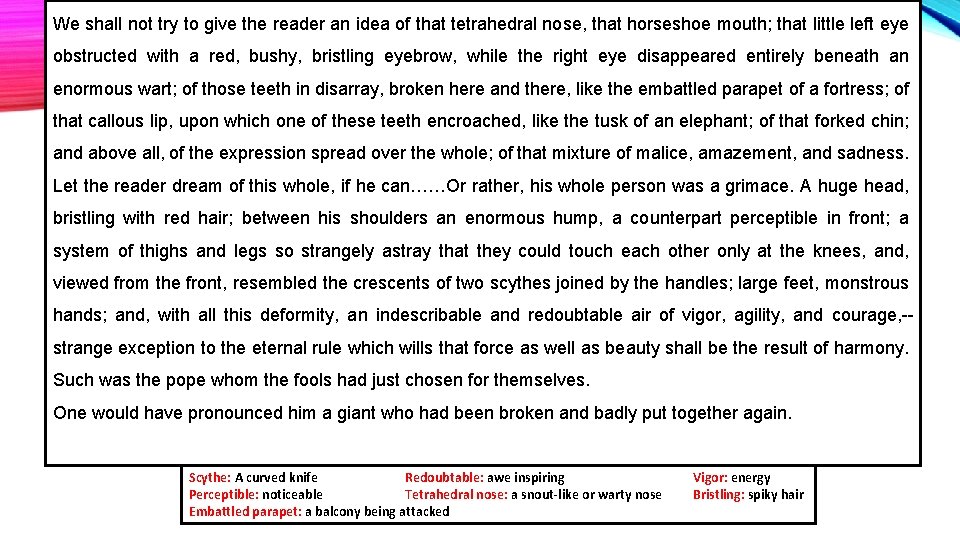 We shall not try to give the reader an idea of that tetrahedral nose,