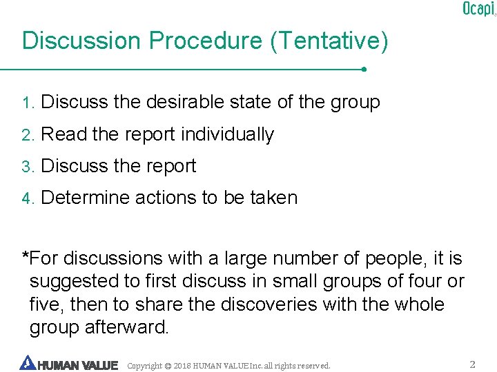 Discussion Procedure (Tentative) 1. Discuss the desirable state of the group 2. Read the