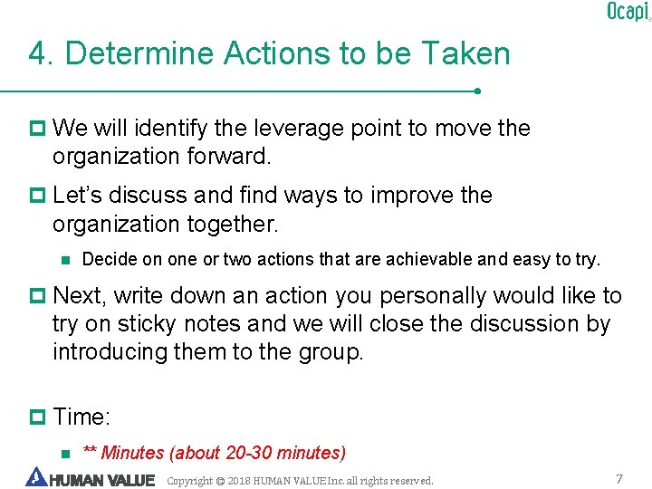 4. Determine Actions to be Taken p We will identify the leverage point to